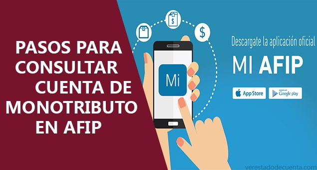 Todo lo que debe saber para consultar su cuenta, constancia, deudas y pagos de monotributo en AFIP.